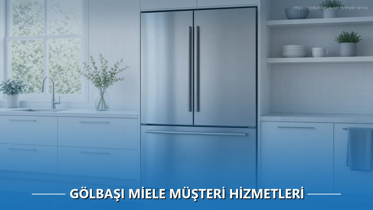 Gölbaşı Miele Müşteri Hizmetleri